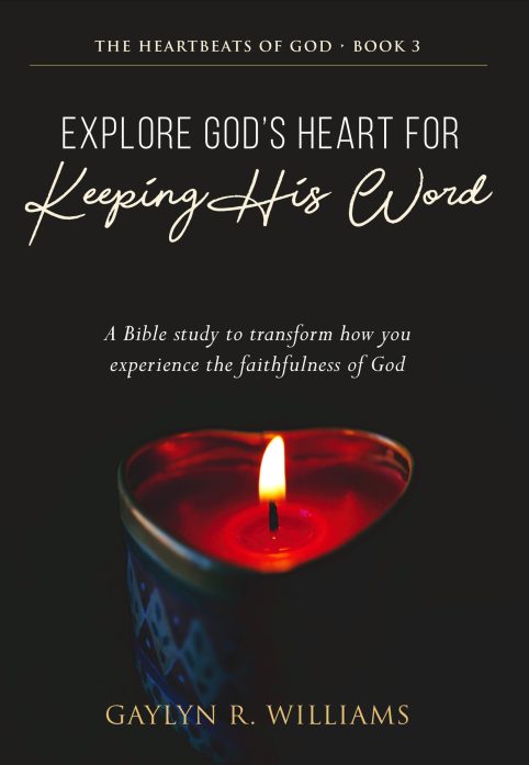 Explore God’s Heart for Keeping His Word