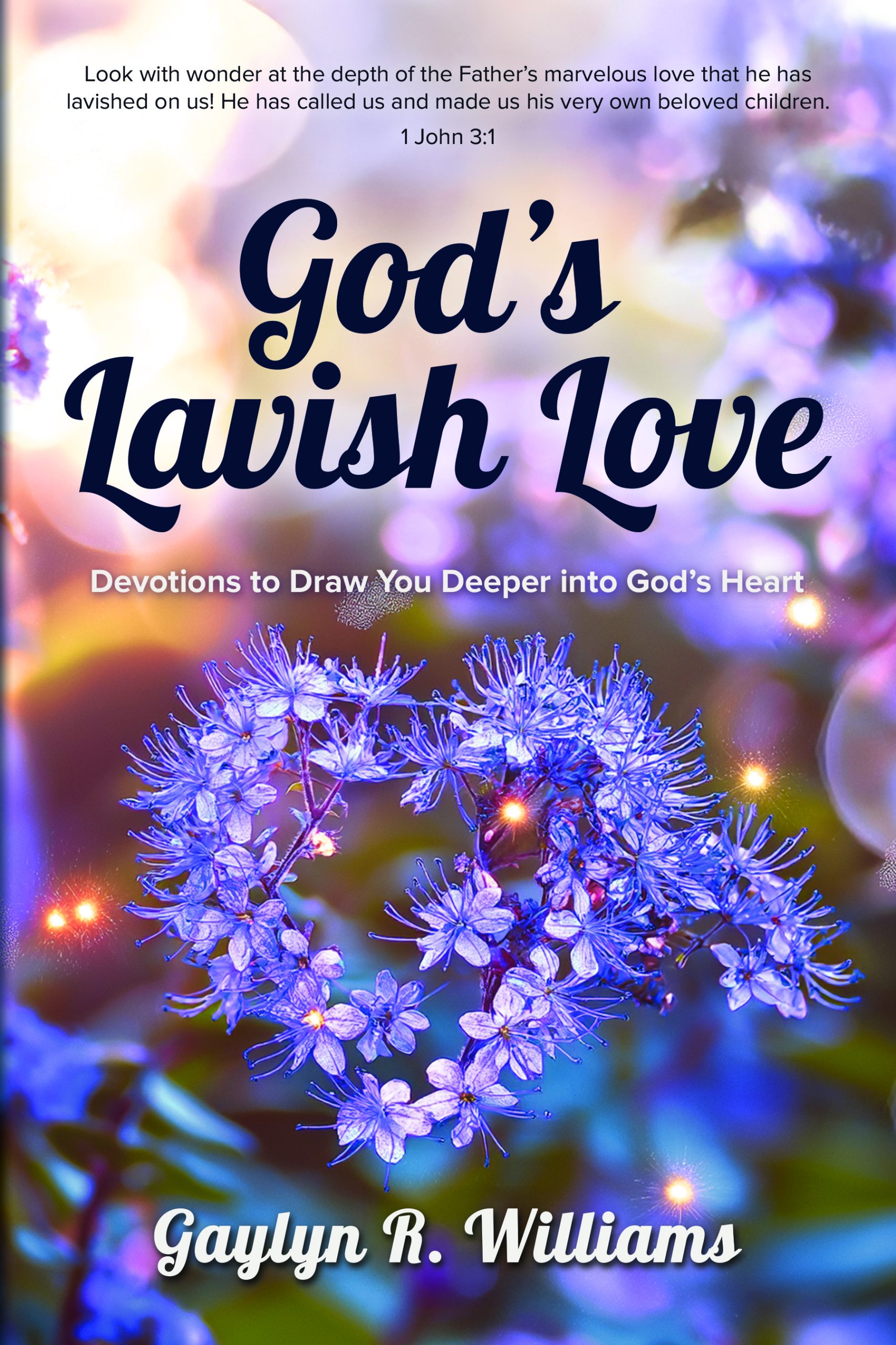 Cover of God's Lavish Love by Gaylyn Williams